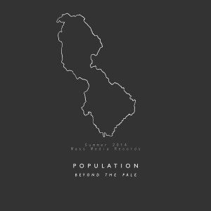 Population - Beyond The Pale (lp; 2014 - zapowiedź)