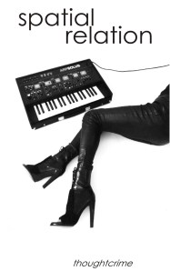 Spatial Relation - Thoughtcrime (ep; 2014)