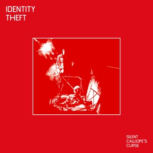 Identity Theft - Silent Calliope's Curse (ep; 2015)