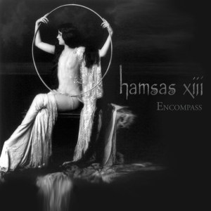 Hamsas Xiii - Encompass (lp; 2015)
