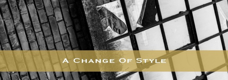 A Change Of Style...