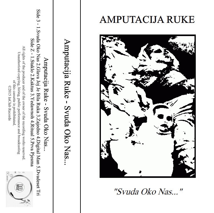 Amputacija Ruke - Svuda Oko Nas (wkładka kasety magnetofonowej)