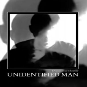 Unidetified Man - Dissociative Identity (lp; 2015)