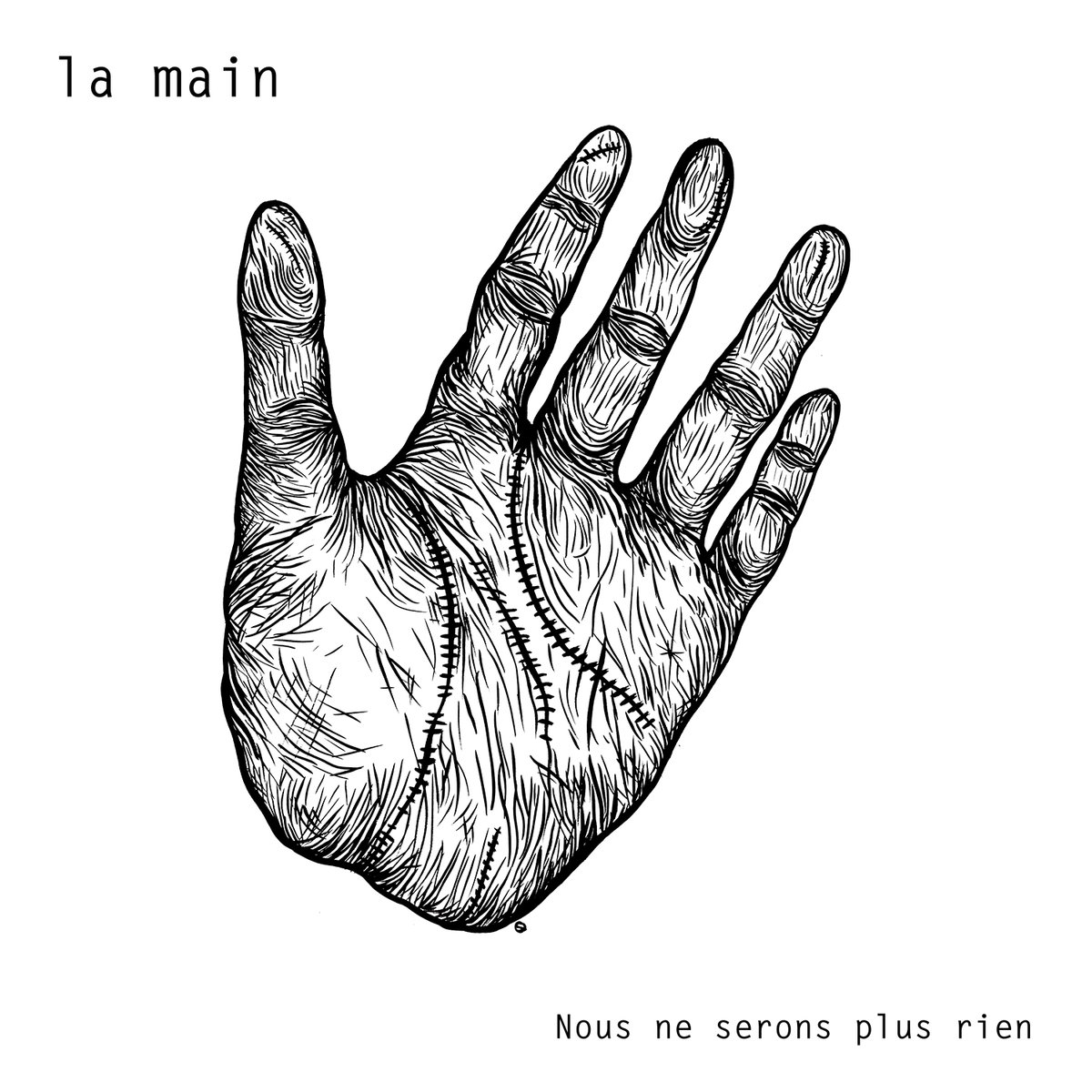 La Main: Nous Ne Serons Plus Rien (lp; 2015)
