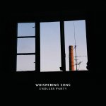 Whispering Sons - Endless Party (ep; 2015)