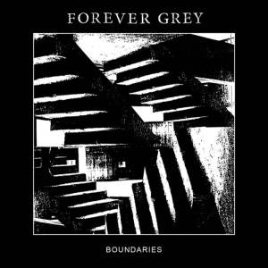 Forever Grey - Boundaries (LP; 2015)