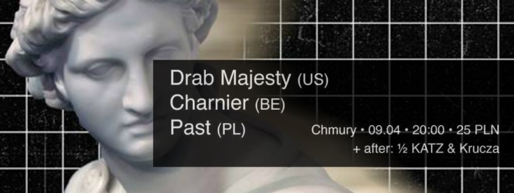 Drab Majesty - Charnier - Past - (Chmury; 09.04.2016)