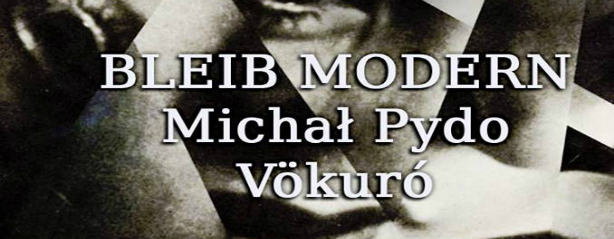 Bleib Modern - Michał Pydo - Vökuró (Chmury - 25.06.2016)