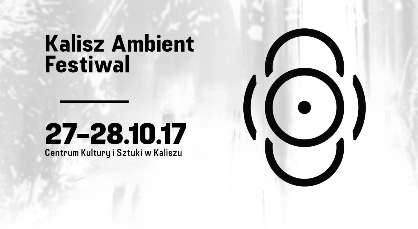 6. Kalisz Ambient Festiwal