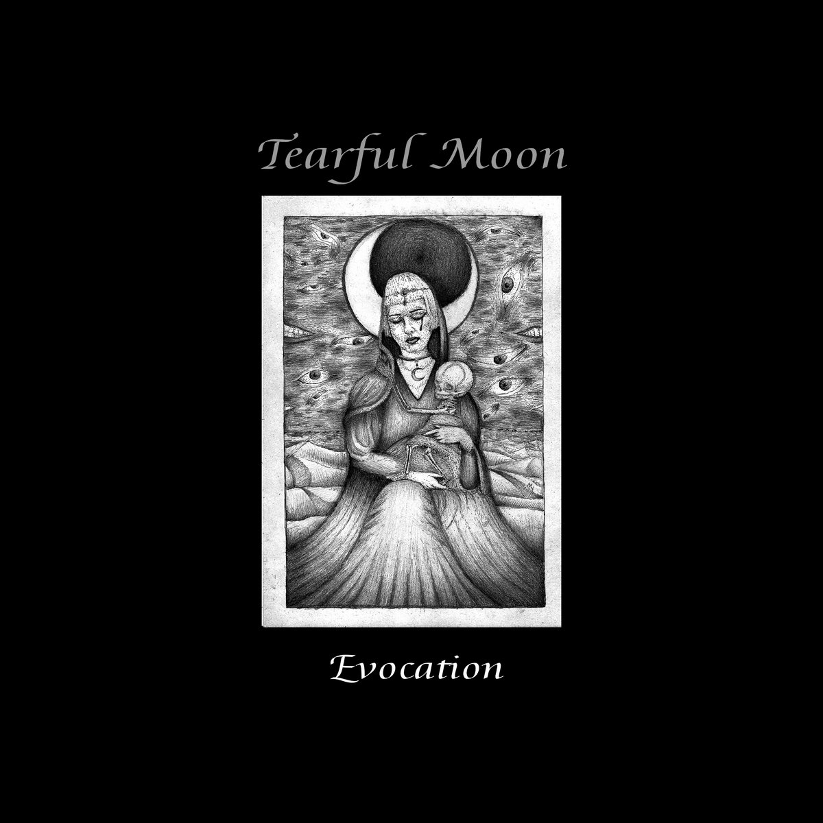 Tearful Moon - Evocation (LP; 2017)