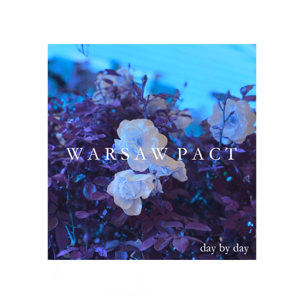 Warsaw Pact - Day By Day (single; 2018)