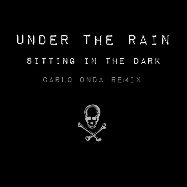 Under the Rain - Sitting in the Dark (Carlo Onda Remix)