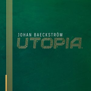 Johan Baeckström – Utopia