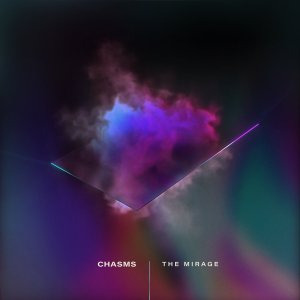 Chasms - The Mirage (LP; 2019)