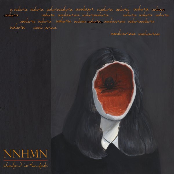 NNHMN - Shadows In The Dark (LP; 2020)