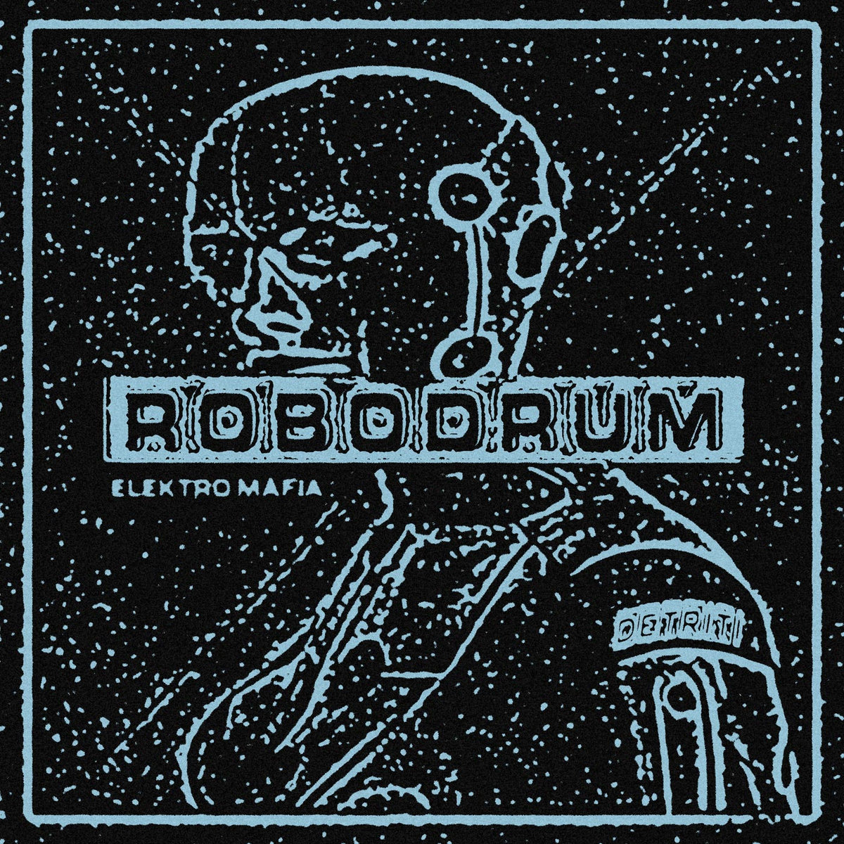 Robodrum - Elektro Mafia (LP, 2020)