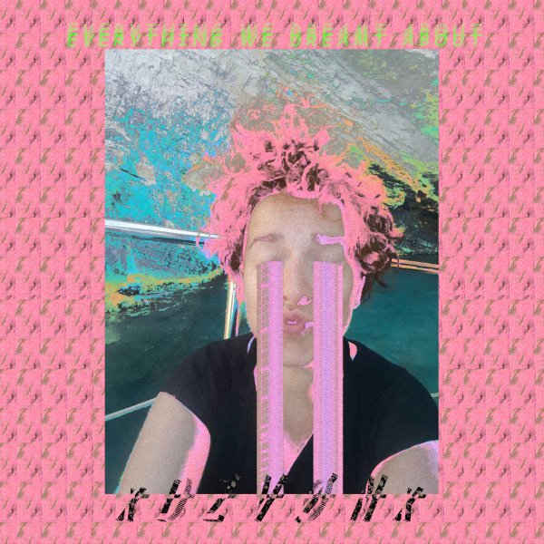 XDZVØNX - Everything We Dreamt About (LP, 2020)