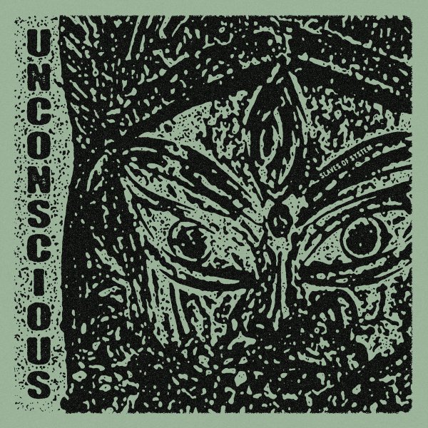 Unconscious - Slaves Of System (LP, 2020)