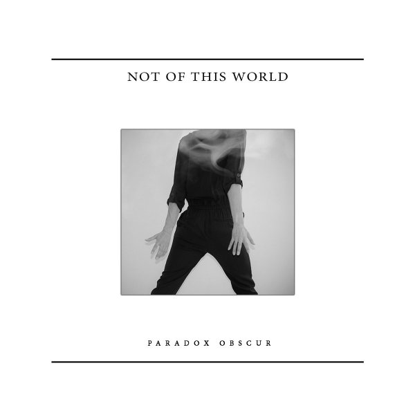 Paradox Obscur - Not Of this World (EP, 2020)