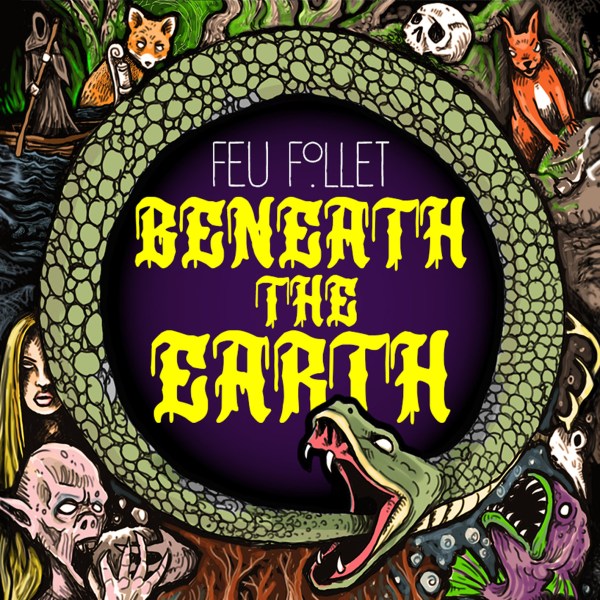 Feu Follet - Beneath The Earth (LP, 2021)