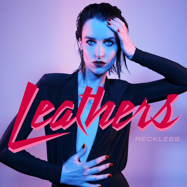 Leathers - Reckless (EP, 2021)
