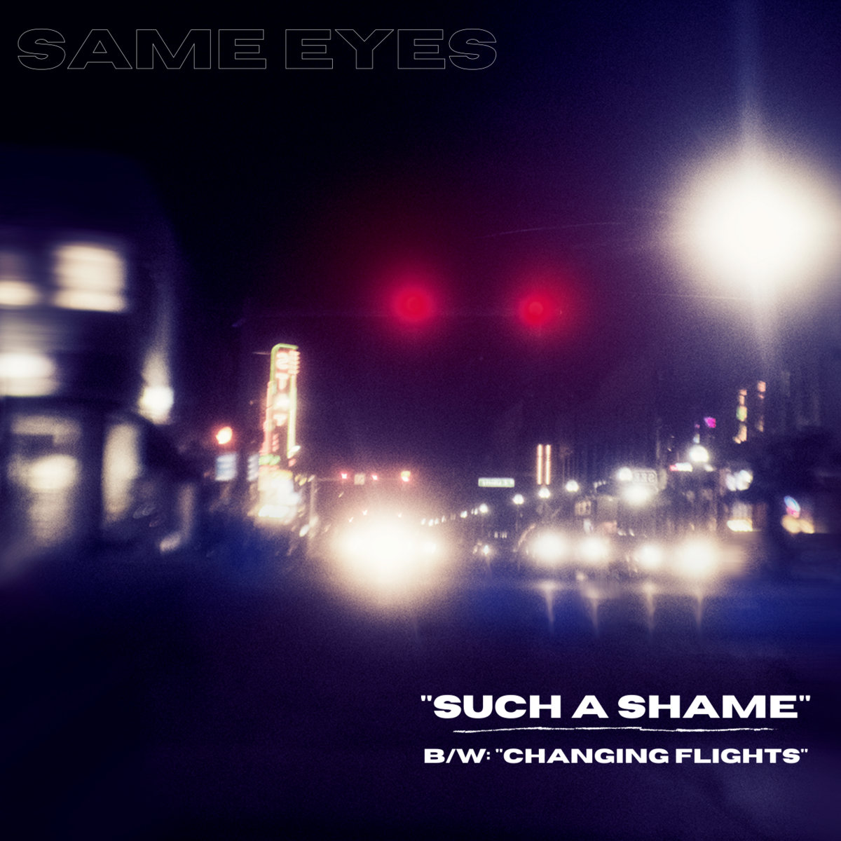 Same Eyes - Such A Shame : Changing Flights (2xsingle, 2021)