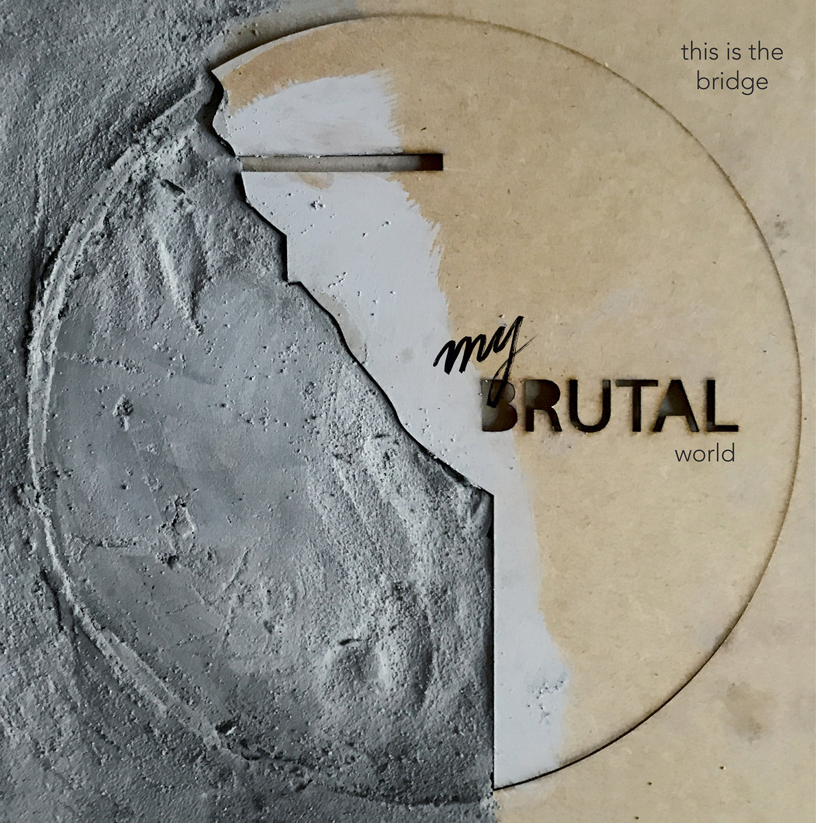 This Is The Bridge - My Brutal World (LP, 2021)