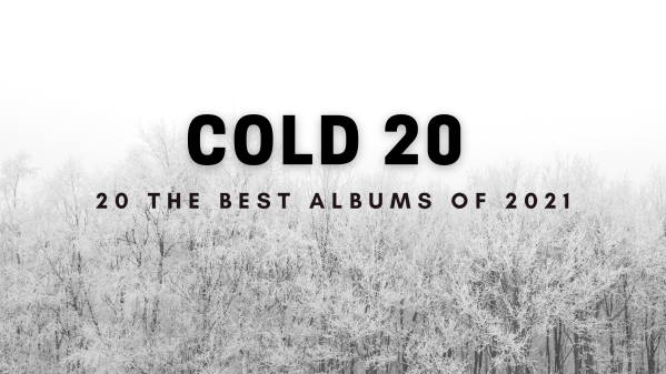 COLD 20 - The Best Albums Of 2021