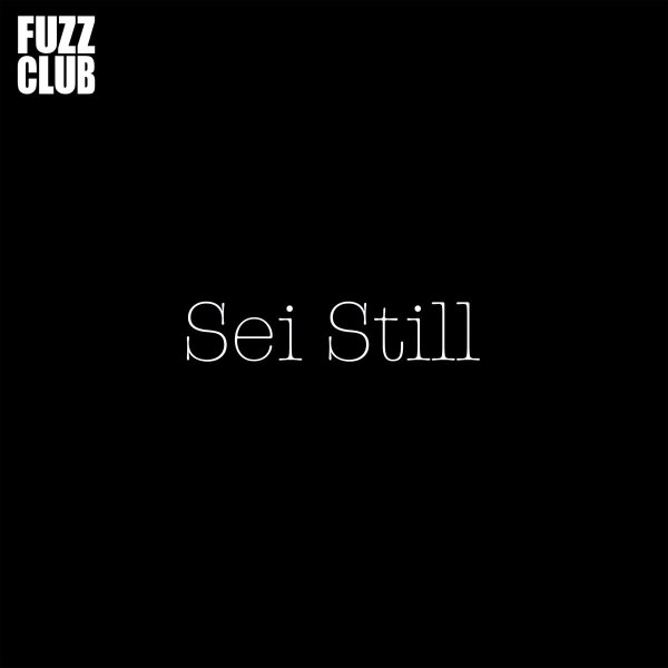Sei Still - Fuzz Club Session (EP, 2022)